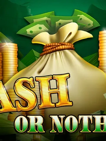 Cash or Nothing